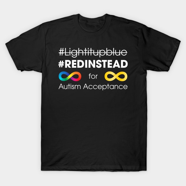 Red Instead For Autism Acceptance T-Shirt by mia_me